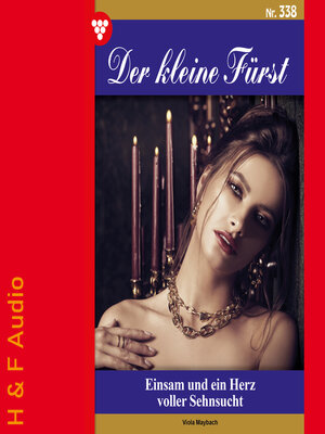 cover image of Einsam und ein Herz voller Sehnsucht--Der kleine Fürst, Band 338 (ungekürzt)
